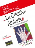 Tout savoir sur... La Créative Attitude - Nous sommes tous créatifs