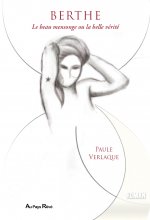 Berthe, Le beau mensonge ou la belle vérité