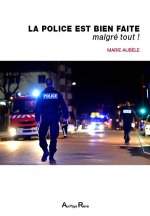 La police est bien faite , Malgré tout !