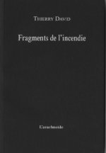 Fragments de l'incendie