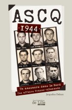 ASCQ 1944. Un massacre dans le Nord. Une affaire franco-allemande