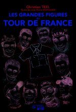 LES GRANDES FIGURES DU TOUR DE FRANCE
