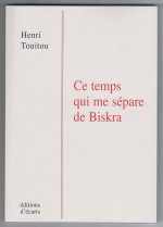 Ce temps qui me sépare de Biskra