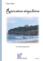 Rencontres singulières - La folie Jacquourt