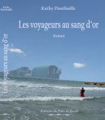 Les voyageurs au sang d'or - roman