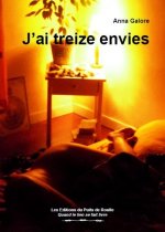 J'ai treize envies - nouvelles érotiques