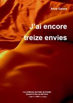 J'ai encore treize envies - nouvelles érotiques