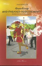GWADLOUP. MAS PARADES DEGUISEMENTS