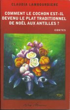 COMMENT LE COCHON EST DEVENU LE PLAT TRADITIONNEL DE NOEL AUX ANTILLES