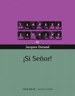 ¡ Si señor !