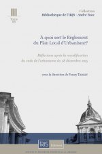 A quoi sert le règlement du Plan local d'urbanisme? Réflexions après la recodification du code de l'