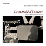 Le marché d'l'amour : Conte & chansons jazz manouche