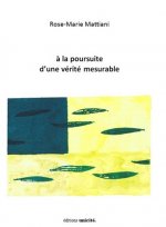 A la poursuite d'une verite mesurable