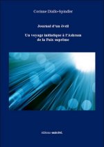Journal d'un eveil un voyage initiatique a l'ashram de la paix supreme