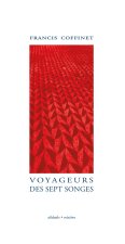 Voyageurs des sept songes - Francis Coffinet