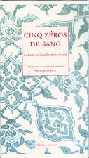 Cinq zéros de sang - Nazîh Abou Afach