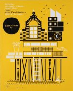 Habiter le monde. Jouer avec l architecture. Super-cahier n  2 /franCais