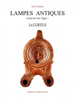 LAMPES ANTIQUES à travers les Ages: Le CORPUS