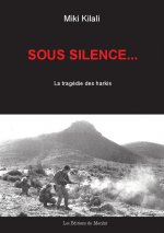 Sous silence... Une tragédie harkie