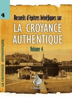 RECUEIL D'EPITRES BENEFIQUES SUR LA CROYANCE AUTHENTIQUE VOLUME 4