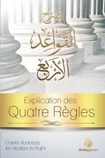 EXPLICATION DES QUATRE REGLES (AL-QAWA'ID AL-ARBA'A)