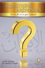 QUESTIONS ET REPONSES SUR LA FOI ET CE QUI L'ANNULE