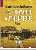 RECUEIL D'EPITRES BENEFIQUES SUR LA CROYANCE AUTHENTIQUE VOLUME 1