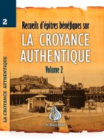 RECUEIL D'EPITRES BENEFIQUES SUR LA CROYANCE AUTHENTIQUE VOLUME 2