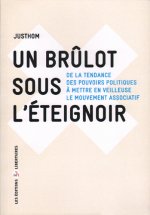 Un brûlot sous l’éteignoir