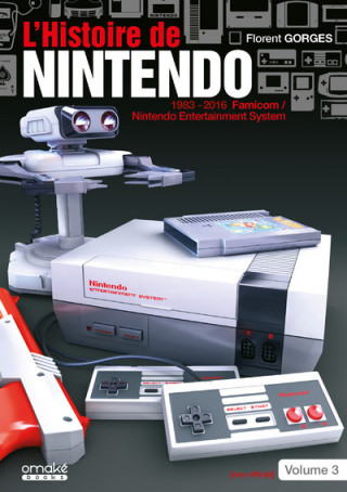 L'Histoire de Nintendo Vol03 (Non Officiel) - 1983/2016 Famicom/Nintendo Entertainment System