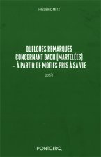 Quelques remarques concernant Bach (martelées)