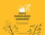 Petits phénomènes jardiniers