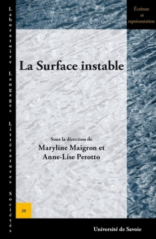La surface instable