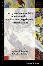 Les dynamiques sociales et leurs conflits - mobilisations, régulations, représentations