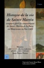 Histoyre de la vie de sainct Martin composée pour la communauté de Sainct Martin de la Porte en Maurienne en l'an 1565 - mystère