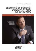 Sécurité et sûreté en entreprise : guide juridique et pratique