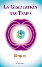 Graduation des temps - Kryeon T.1