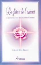 Futur de l'amour - Pouvoir de l'âme