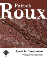 APRES LE BANDONEON CLARINETTE-PARTITION+PARTIES SEPAREES