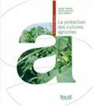 LA PROTECTION DES CULTURES AGRICOLES