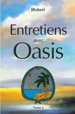ENTRETIENS AVEC OASIS V 03