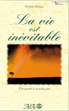 Vie est inévitable