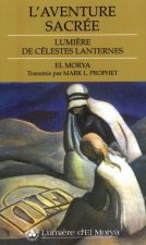 L'aventure sacrée - lumière de célestes lanternes