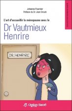 L'art d'accueillir la ménopause avec le Dr Vautmieux Henrire