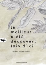 Meilleur a été découvert loin d’ici (Le)