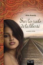 Sur les rails de la libertE : Journal intime