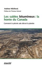 LES SABLES BITUMINEUX : LA HONTE DU CANADA