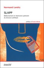 SLAPP - BAILLONNEMENT ET REPRESSION JUDICIAIRE DU DISCOURS