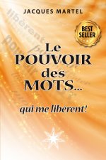 Le Pouvoir des Mots...qui me libèrent !