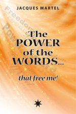 The power of the words...that free me !